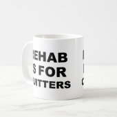 Mug La réadaptation est pour des renonceurs (Devant gauche)