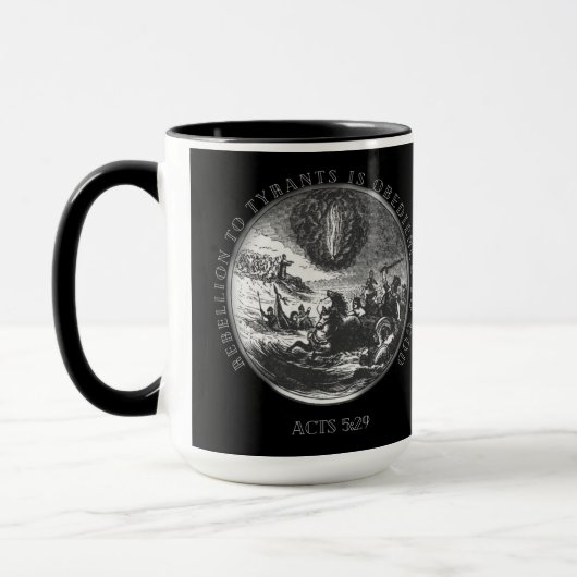 Mug La rébellion aux tyrans est l'obéissance à Dieu Co (Gauche)