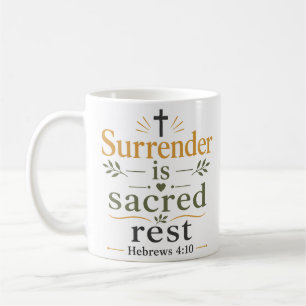 Mug La reddition est un repos sacré Inspirant et basé