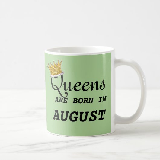 Mug La Reine sont née PERSONNALISENT en août éditent (Droite)