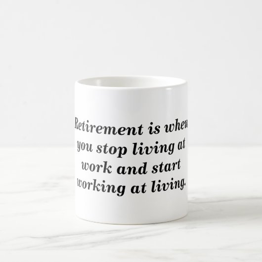 Mug La retraite est quand (Centre)