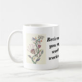 Mug La retraite est quand (Gauche)