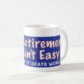 Mug La retraite n'est pas facile (Devant droit)