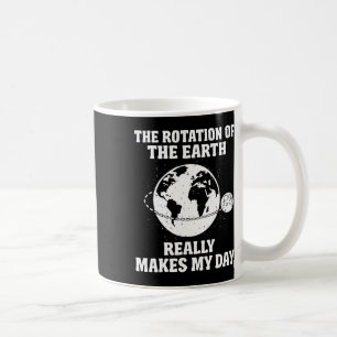 Mug La Rotation De La Terre Fait De Mon Enseignant De
