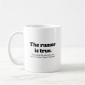 Mug La rumeur est vraie (Gauche)