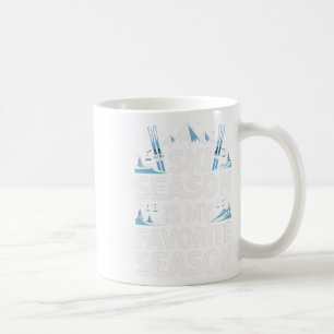 Mug La saison de ski est ma saison préférée Ski alpin