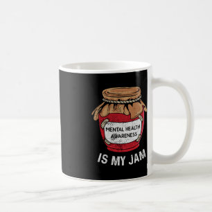 Mug La Santé Mentale Est Mon Jam La Sensibilisation À