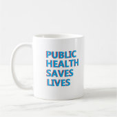 Mug la santé publique sauve des vies (Gauche)