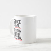 Mug La science est réelle et votre religion est de la  (Devant gauche)