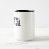 MUG LA SCIENCE EST TOUT CE QUI COMPTE (Centre)