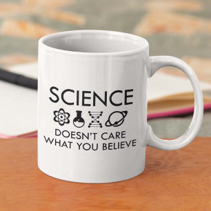 Mug La science ne se soucie pas de ce que vous croyez