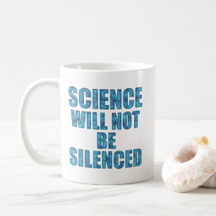 Mug La Science Ne Sera Pas Silencieuse