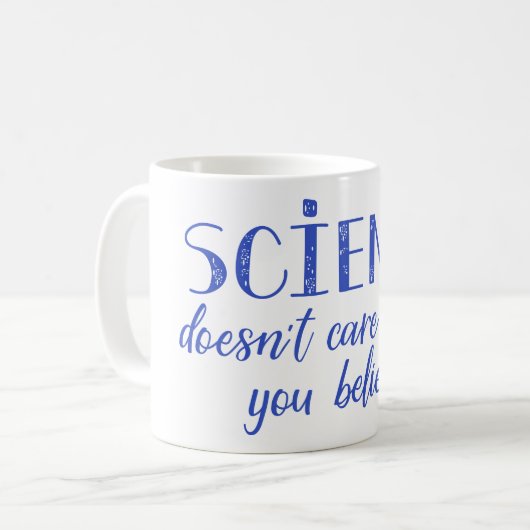 Mug La Science ne s'inquiète pas ce que vous croyez (Devant gauche)