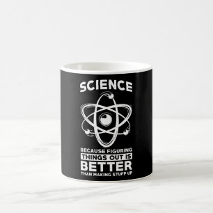 Mug La science parce qu'il est préférable de compren