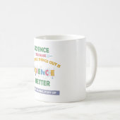 Mug La Science Parce Qu'Il Faut Mieux Combattre Que Le (Devant droit)
