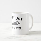 Mug La sciure est les parties scintillantes (Devant droit)