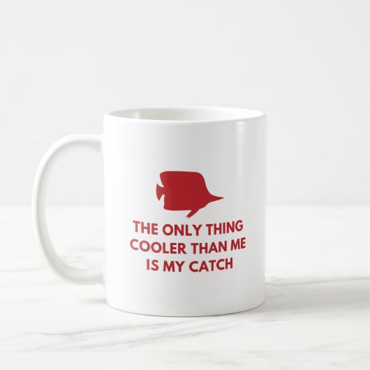 Mug La Seule Chose Glacière Que Moi Est Mon Catch Ice  (Gauche)