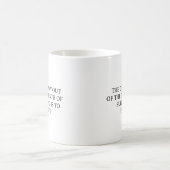 Mug La Seule Façon de Sortir (Centre)