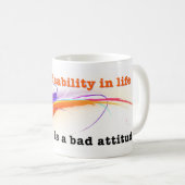 Mug La seule incapacité dans la vie (Devant droit)