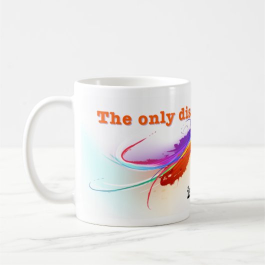 Mug La seule incapacité dans la vie (Gauche)