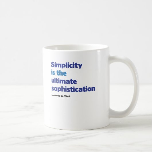 Mug La simplicité est la sophistication finale (Droite)