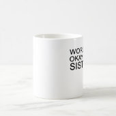 Mug la soeur okayest du monde (Centre)