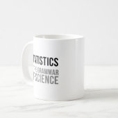 Mug La Statistique Est La Grammaire De La Science (Devant gauche)