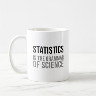 Mug La Statistique Est La Grammaire De La Science