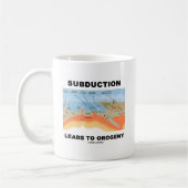 Mug La subduction mène à l'orogénie (l'humour de (Gauche)