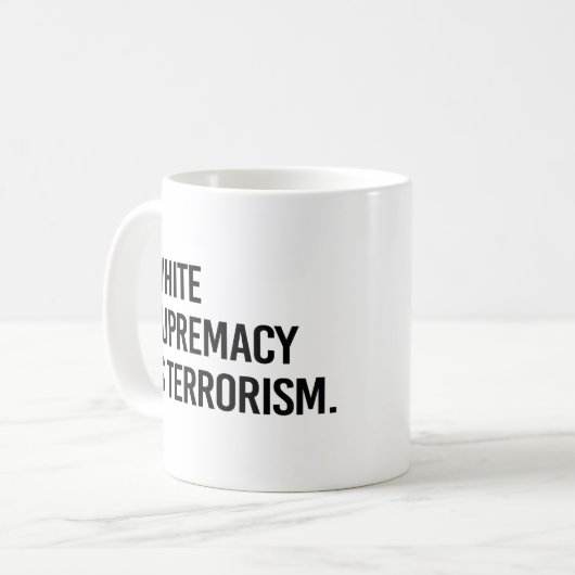 Mug La suprématie blanche est le terrorisme (Devant gauche)