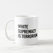 Mug La suprématie blanche est le terrorisme (Gauche)