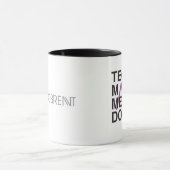 Mug La techno m'a incité à le faire (Centre)