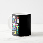 Mug La Terre sans art est juste Eh - Enseignant (Devant gauche)