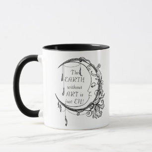 Mug La Terre sans Art juste EH Citation Inspirationnel