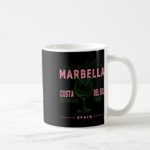 Mug La vie à Marbella est meilleure sur la Costa del S