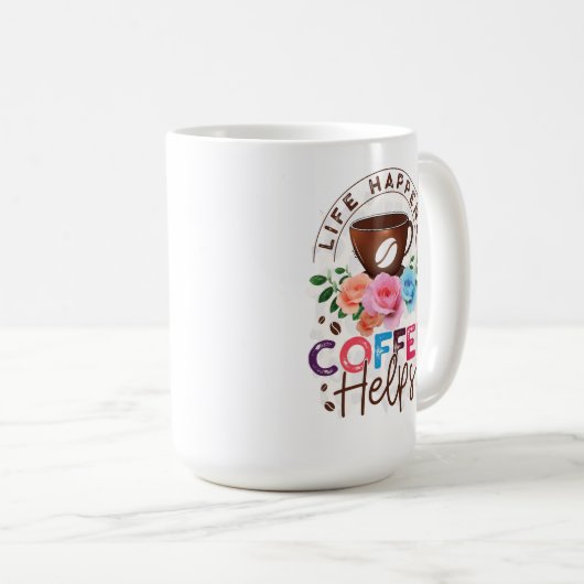 Mug La vie arrive café aide (Devant droit)