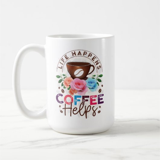 Mug La vie arrive café aide (Gauche)