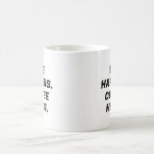Mug La Vie Arrive. Café Aide. Typographie drôle (Centre)
