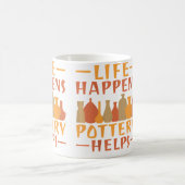 Mug La vie arrive, la poterie aide la poterie (Centre)