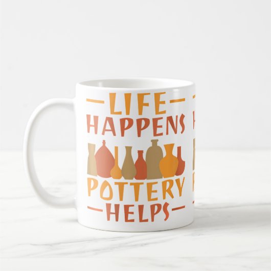 Mug La vie arrive, la poterie aide la poterie (Gauche)