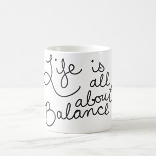 Mug La vie, c'est l'équilibre Citation Coffee Cup / M