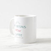 Mug La vie commence après le café (Devant gauche)
