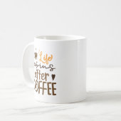 Mug La vie commence après le café | Idée cadeau café (Devant gauche)
