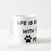 Mug La vie des animaux de compagnie est meilleure (Devant gauche)