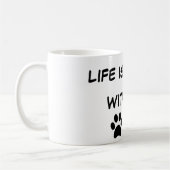 Mug La vie des animaux de compagnie est meilleure (Gauche)