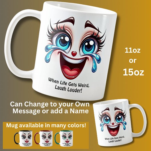 Mug La vie devient bizarre rire, yeux fabuleux visage