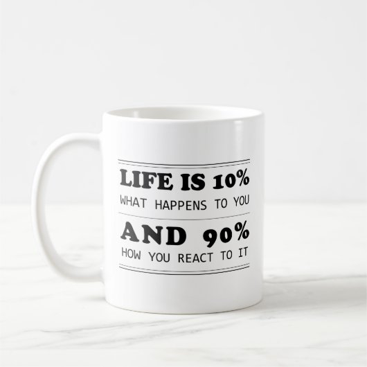 Mug La vie est 10% ce qui se passe Citation motivation (Gauche)
