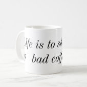 Mug La vie est à abréviation le café gâté (Devant gauche)