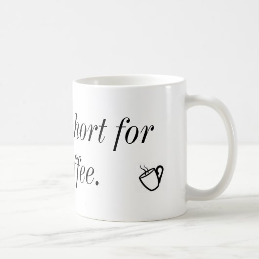 Mug La vie est à abréviation le café gâté (Droite)