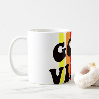 Mug La vie est bonne. Good Vibes